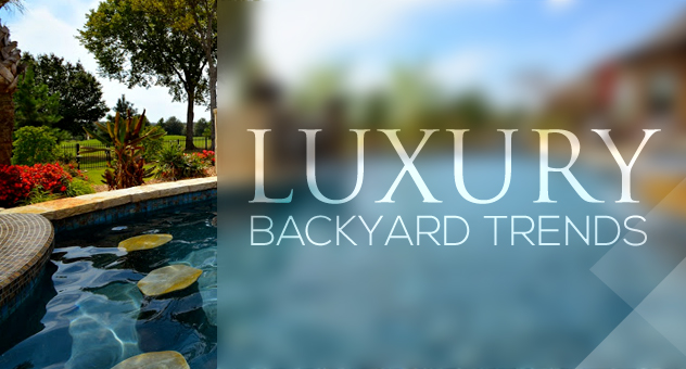 LuxuryBackyardTrends2